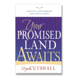 Your Promised Land Awaits -Bryan Cutshall