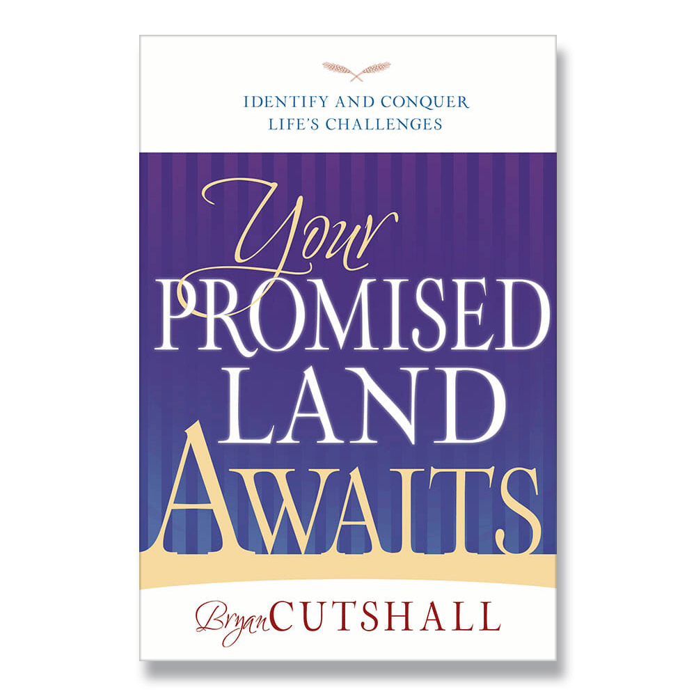 Your Promised Land Awaits -Bryan Cutshall