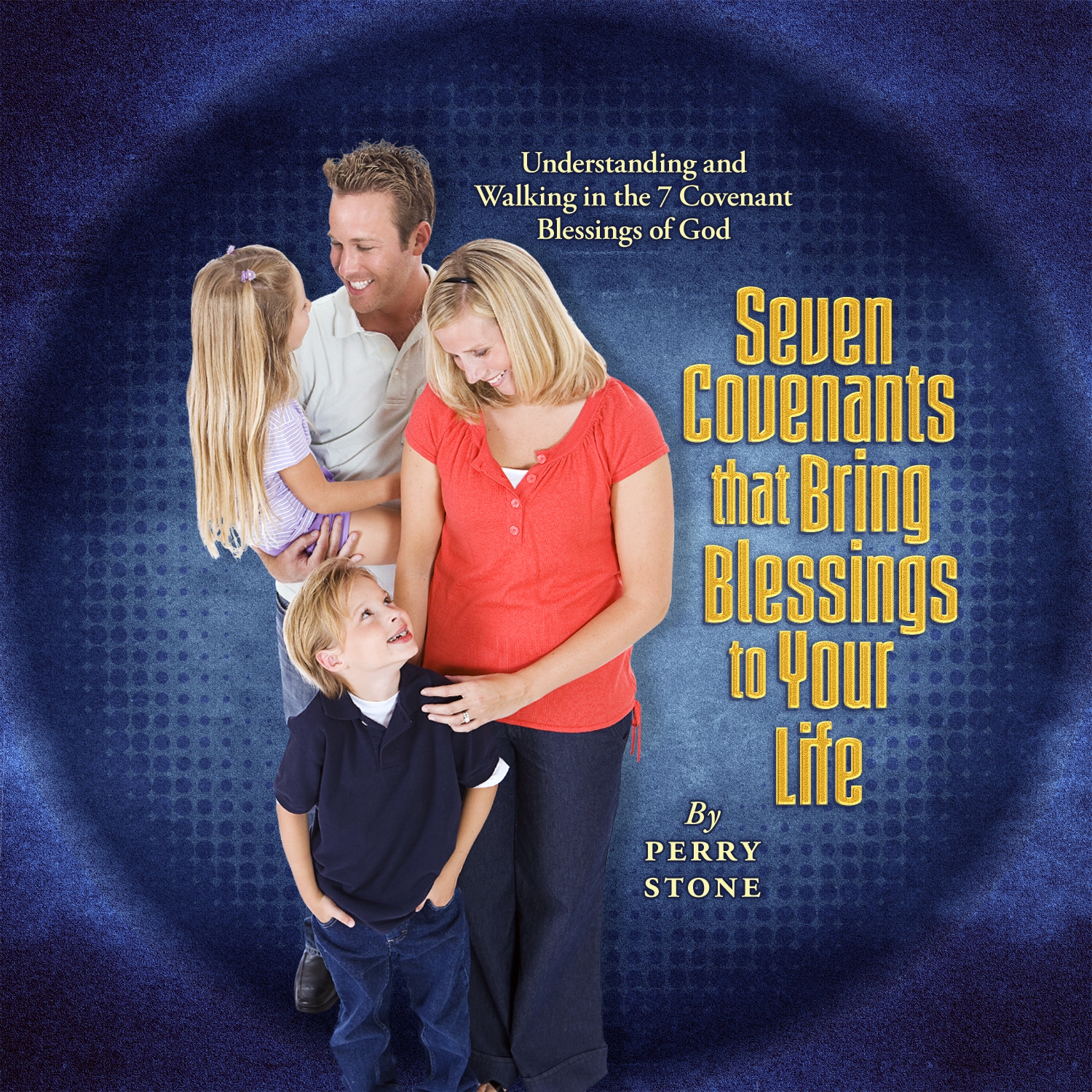 Seven Covenants that Bring Blessings to Your Life - Audio