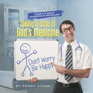 Taking a Dose of God's Medicine - Don't Worry Be Happy - Audio