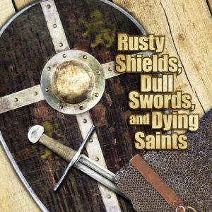 Rusty Shields, Dull Swords and Dying Saints - Audio