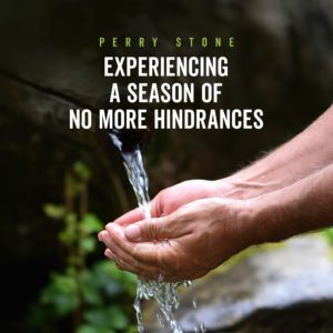 Experiencing a Season of No More Hindrances - Audio