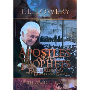 Apostles and Prophets Book - TL Lowery (Hardcover)