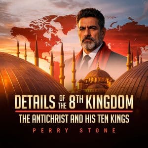 Details of the 8th Kingdom - The Antichrist and His Ten Kings - Audio